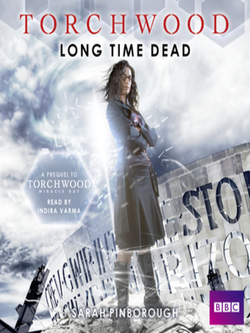 Title details for Torchwood--Long Time Dead by Sarah Pinborough - Available